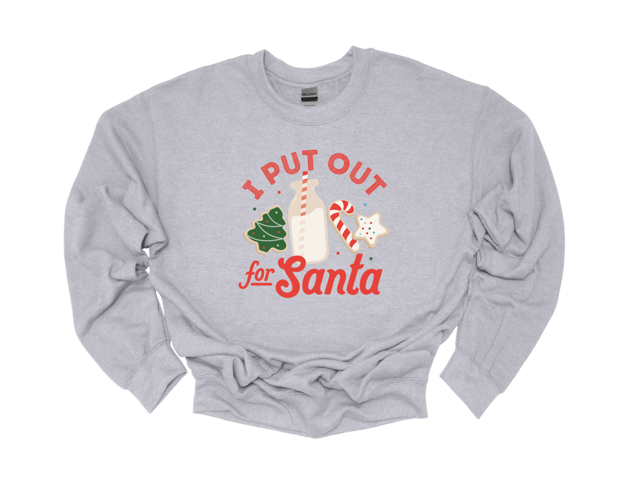 I put out for santa sweatshirt | light grey