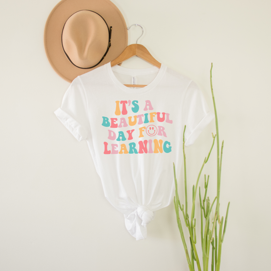 It's a Beautiful Day for Learning Tee