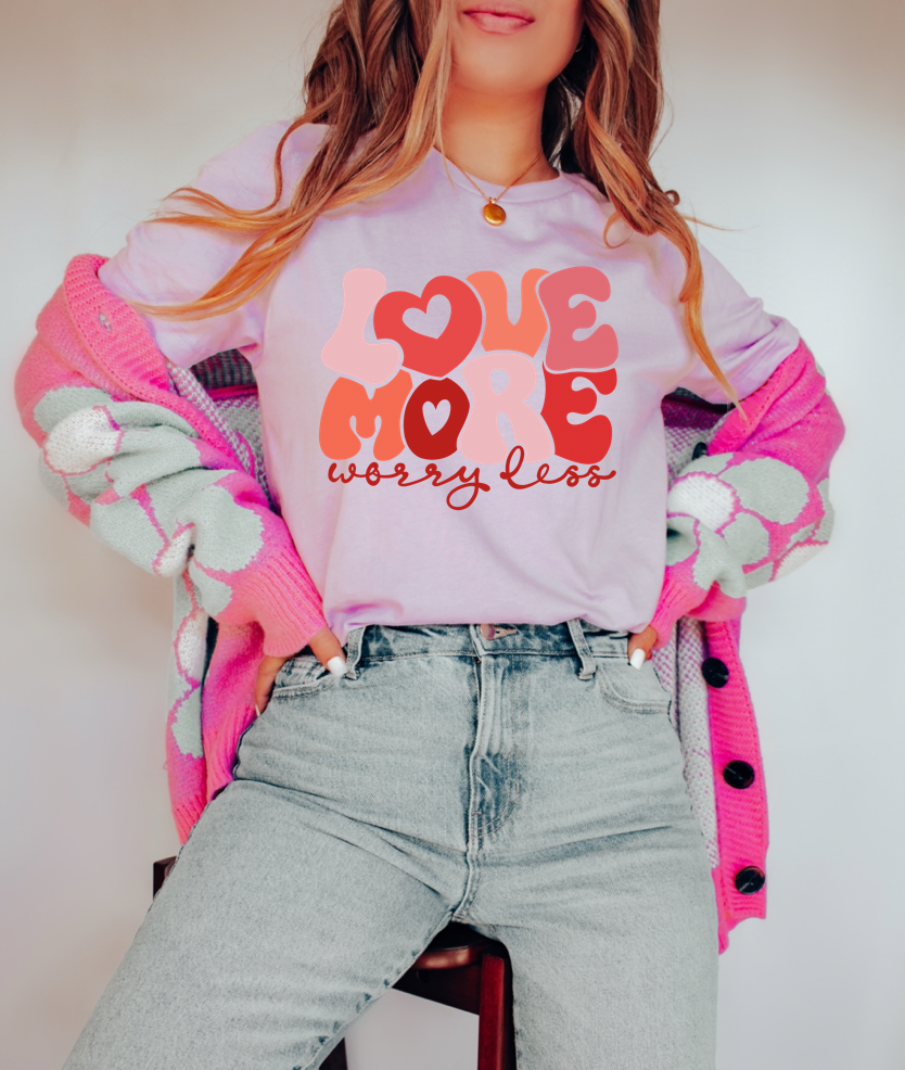 love more, worry less