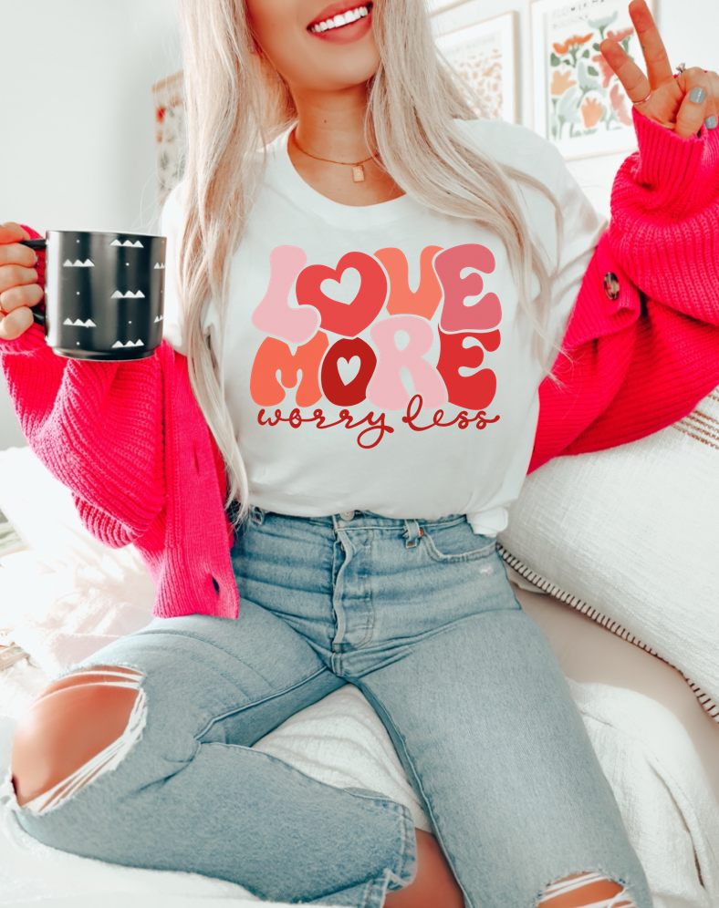 love more, worry less