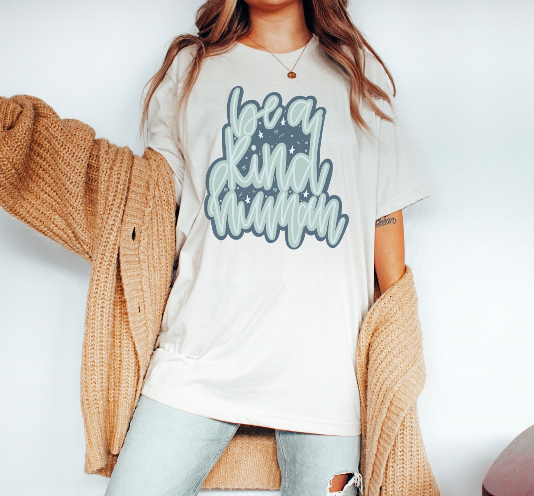 be a kind human | adult