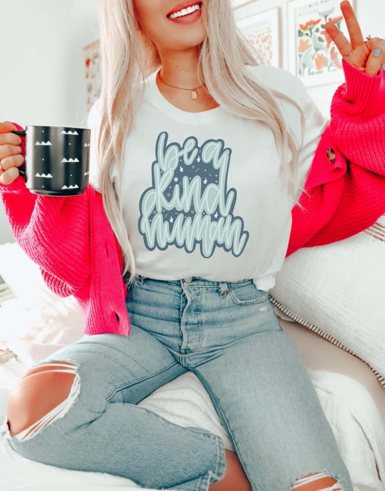 be a kind human | adult