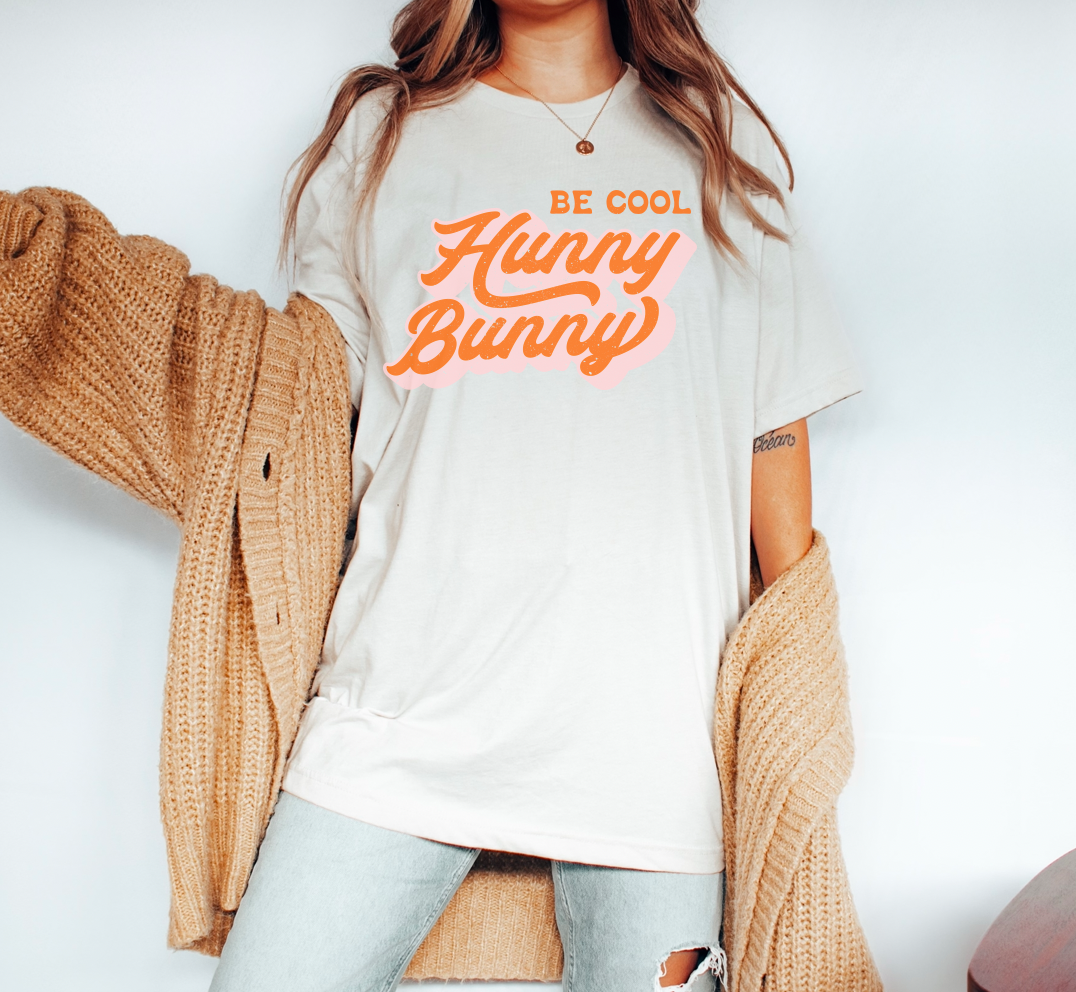 be cool hunny bunny