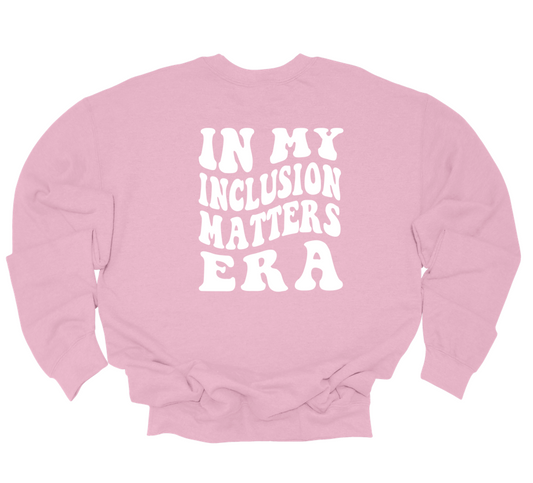 inclusion era sweatshirt | light pink *adult only*