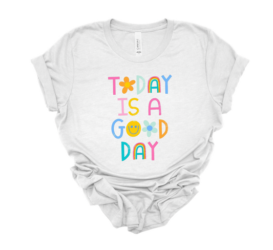 today is a good day tee | ash