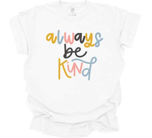 always be kind | white