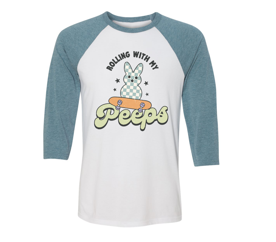 rollin' with my peeps raglan